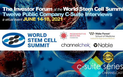 Noble Capital Markets and Channelchek to Host Investor Forum C-Suite Interviews During Prestigious 16th Annual World Stem Cell Summit